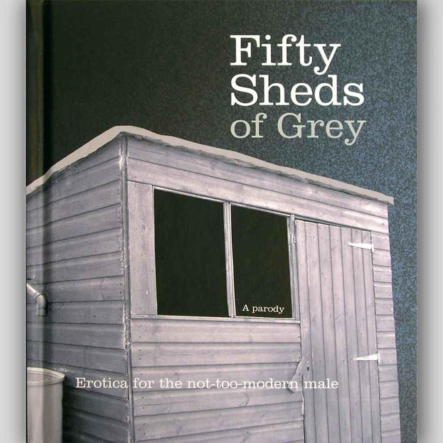 Fifty Sheds of Grey: A Parody (4647730610236)